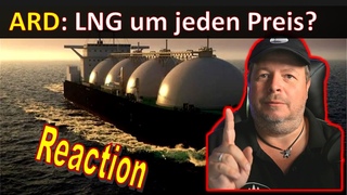 ARD: LNG um jeden Preis Doku - Reaction. LNG, der Klimakiller? - Wahnsinn