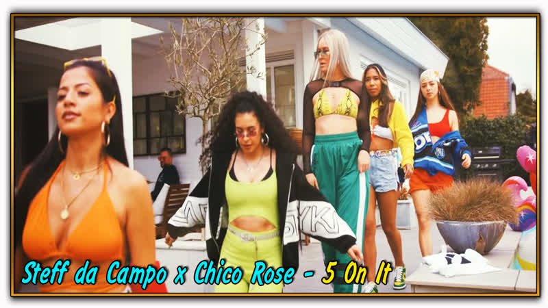 Steff da Campo x Chico Rose 5 On It