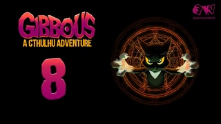 Прохождение Gibbous: A Cthulhu Adventure - Часть 8 (проф. перевод, без комментариев, 4K)