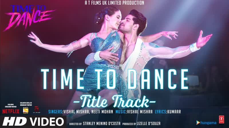 Time To Dance Title Track, Vishal Mishra, Neeti Mohan, Sooraj,