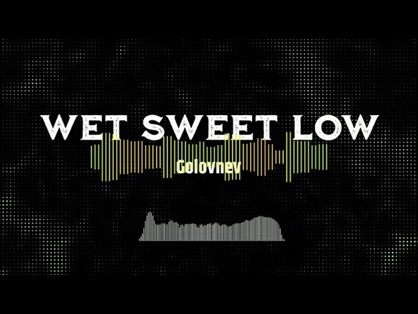 Golovnev Wet sweet