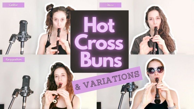 Hot Cross Buns VARIATIONS on