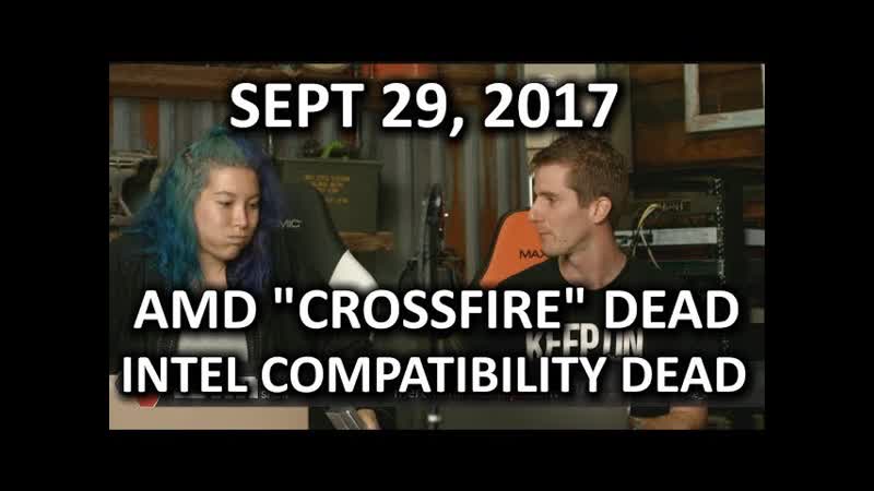 AMD Killing Crossfire Intel Killing Compatibility WAN Show September 29,