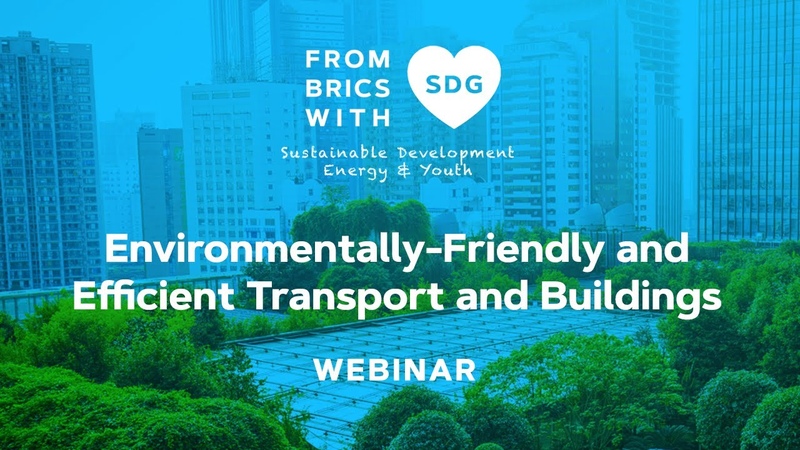 From BRICSwith SDG: Environmentally Friendly and Efficient Transport and Buildings