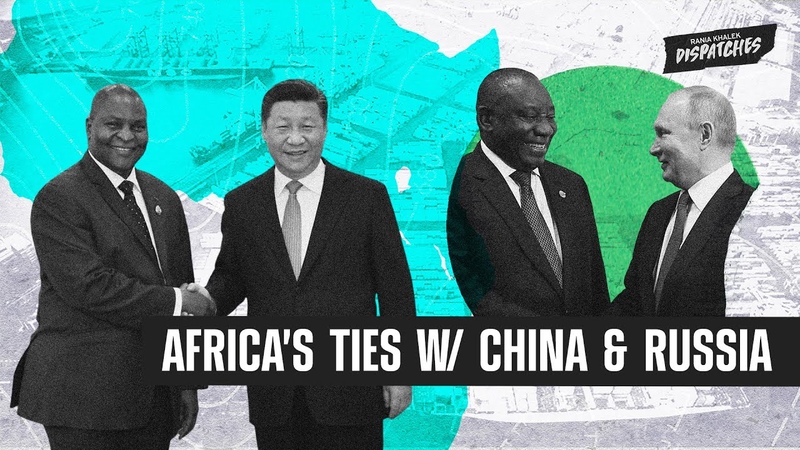 How Africa s Ties with China Russia Are Denigrated by Western Colonial