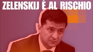 Zelenskij  al rischio
