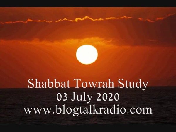 Shabbat Towrah Study 03 July