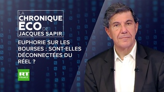 Chronique éco de Jacques Sapir - Euphorie sur les Bourses : sont-elles déconnectées du réel ?