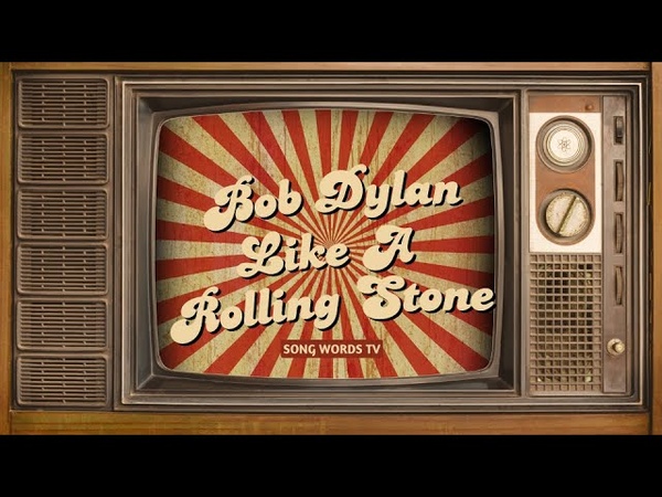 Bob Dylan : Like A Rolling Stone ( Lyrics