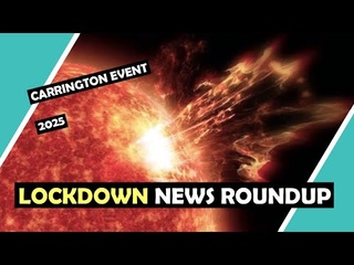 Lockdown News Roundup / Carrington Event / Hugo Talks Some More