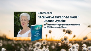 Activez le Vivant en vous (Confrence - Jeanne Ayache - 06/05/21)