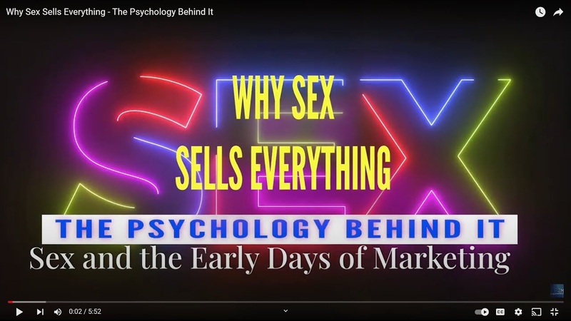Why Sex Sells Everything The Psychology Behind