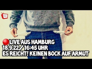 🔴 LIVE AUS HAMBURG - ES REICHT! WIR HABEN KEINEN BOCK AUF ARMUT DEMO -