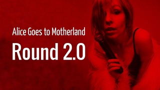Alice Goes to Motherland - ROUND 2.0 (Official Lyric Video)