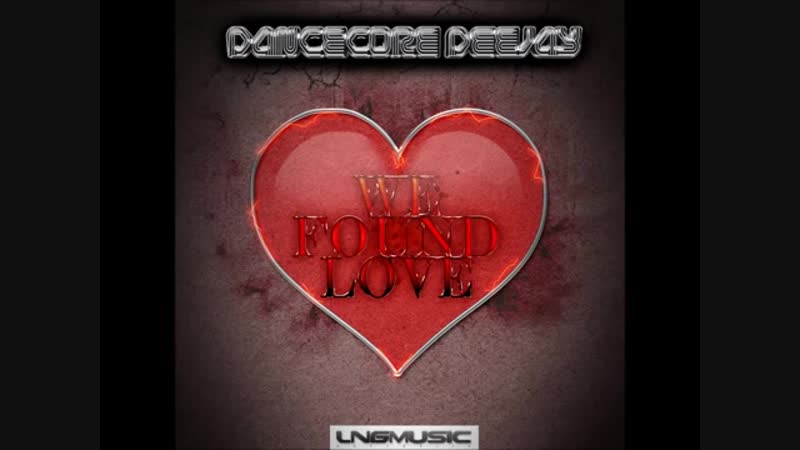 Dancecore Deejay We Found Love ( Diamond Boy Morty Simmons Remix