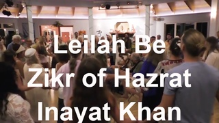 Zikr of Hazrat Inayat Khan led by Leilah Be
