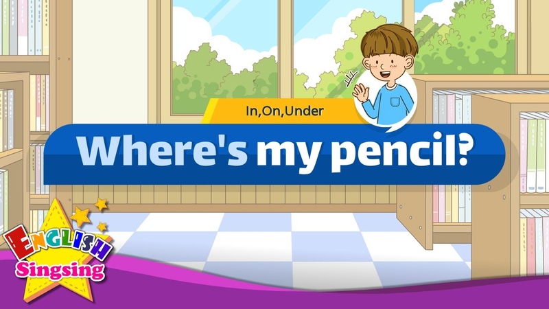 In, On, Under Wheres my pencil Easy Dialogue Role