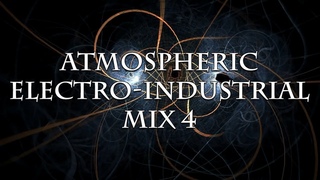 Atmospheric Electro-Industrial Mix 4