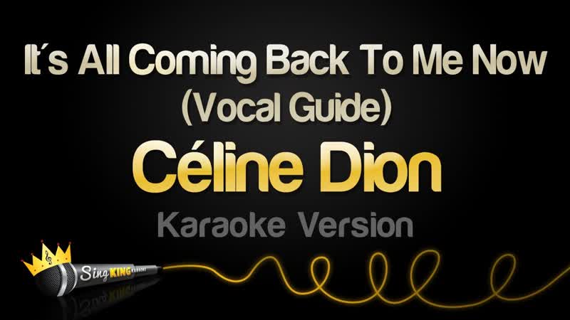 Ce line Dion Its All Coming Back To Me Now ( Karaoke with Guide