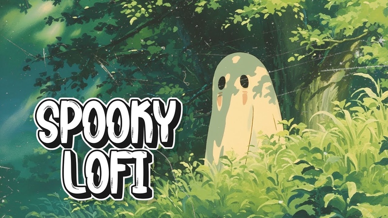 Spooky Lofi, Lofi for Ghosts and Haunted