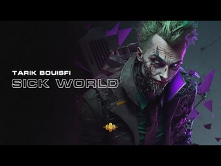 Tarik Bouisfi - Sick World