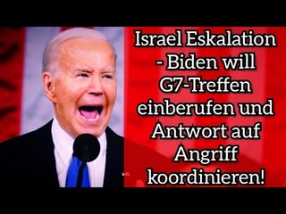 Israel Eskalation - Biden will G7-Treffen einberufen und Antwort auf Angriff koordinieren! #Israel