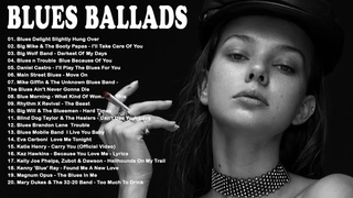 Best Slow Blues Music  Relaxing Slow Blues Ballads  The Best Blues Songs Of All Time