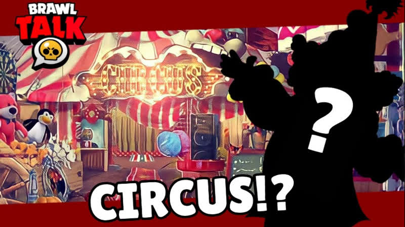 Brawl Stars: Brawl Talk! - Circus Season, Clown Brawler, New Skins and MORE!!