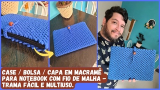 Aula de macram passo a passo - Como fazer capa / bolsa para notebook ou para documentos em macram