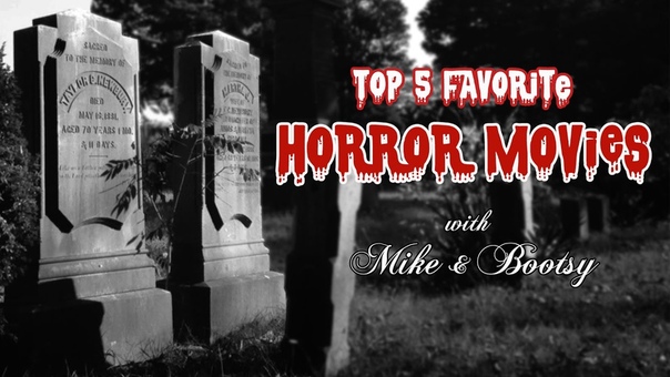 Top 5 Favorite Horror Movies Mike