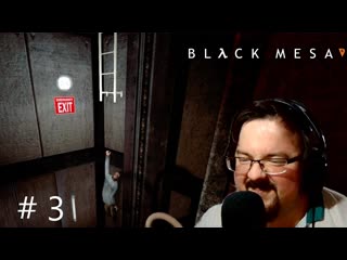 Black Mesa #3  Первая встреча с военными