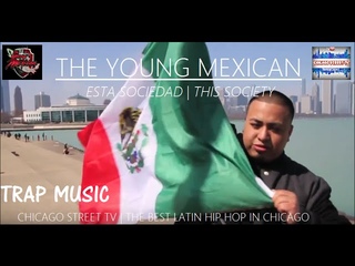 The Young Mexican - Esta Socidad (Mexican Trap 2016) Chicano Rap Chicago Trap Music 2016