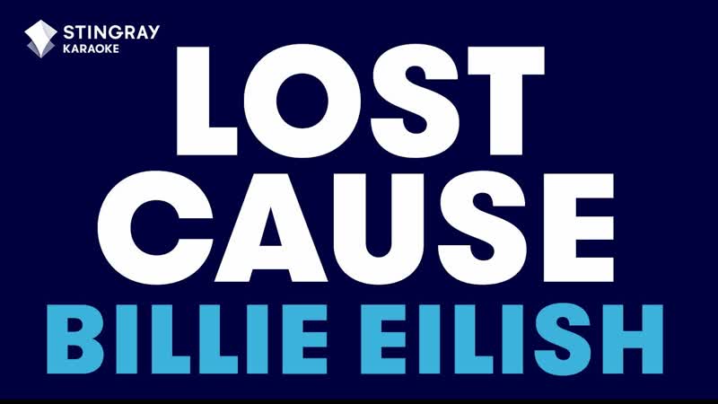 Billie Eilish Lost Cause ( Karaoke with
