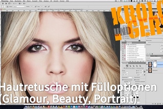 PHOTOSHOP CS5 - HAUTRETUSCHE MIT FÜLLOPTIONEN (GLAMOUR, BEAUTY, PORTRAIT)  -