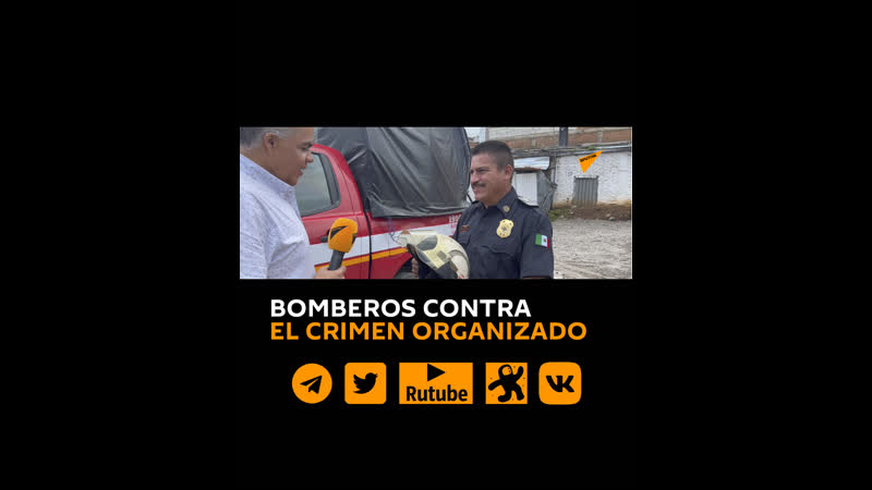 Bomberos mexicanos apagan el fuego del crimen