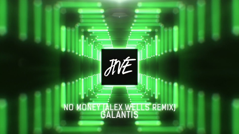 Galantis No Money ( Alex Wells
