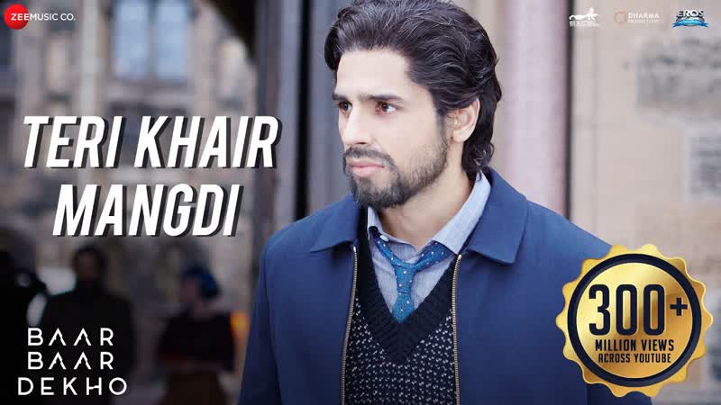 Teri Khair Mangdi Baar Baar Dekho, Sidharth Malhotra Katrina Kaif, Bilal