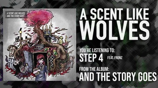 A Scent Like Wolves - Step 4 (feat. Fronz) (Official Audio Visualizer)